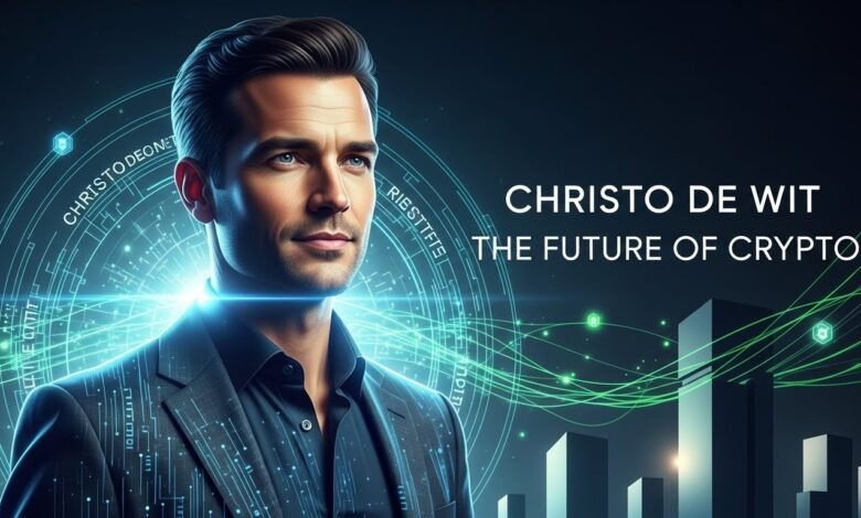 Christo de Wit The Future of Crypto Is Now 2026 Guide